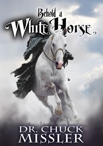 Behold white horse the - a,